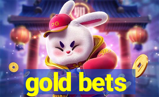 gold bets